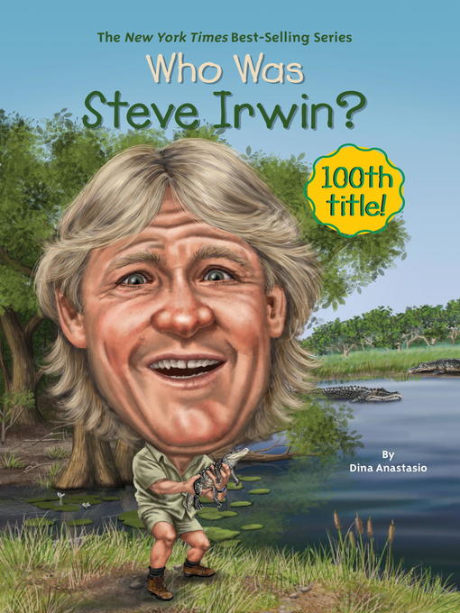 Title details for Who Was Steve Irwin? by Dina Anastasio - Available